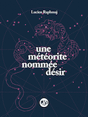 Une météorite nommée désir